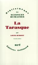 Couverture du livre « La tarasque ; essai de description d'un fait local d'un point de vue ethnographique » de Louis Dumont aux éditions Gallimard