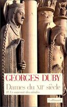 Couverture du livre « Dames du XIIe siècle Tome 2 ; le souvenir des aïeules » de Georges Duby aux éditions Gallimard