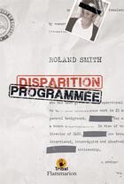 Couverture du livre « Disparition programmee » de Roland Smith aux éditions Flammarion Jeunesse