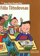 Couverture du livre « Felix tetedeveau - - roman, junior des 7/8ans » de Desplat-Duc Anne-Mar aux éditions Pere Castor