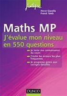 Couverture du livre « Mathématiques ; MP ; j'évalue mon niveau en 550 questions » de Gianella et Taieb aux éditions Dunod