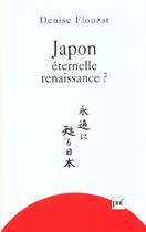 Couverture du livre « Japon, eternelle renaissance ? » de Denise Flouzat aux éditions Puf