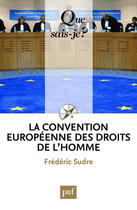 Couverture du livre « La convention européenne des droits de l'homme (9e édition) » de Frederic Sudre aux éditions Que Sais-je ?