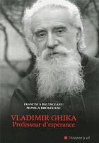 Couverture du livre « Vladimir Ghika, professeur d'espérance » de Baltaceanu Francisca aux éditions Cerf