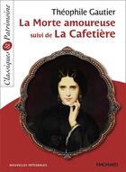 Couverture du livre « La morte amoureuse ; la cafetière » de Theophile Gautier aux éditions Magnard