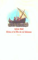 Couverture du livre « Elvina et la fille du roi salomon » de Sylvie Weil aux éditions Ecole Des Loisirs