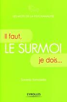 Couverture du livre « Le surmoi ; il faut, je dois... » de Saverio Tomasella aux éditions Eyrolles