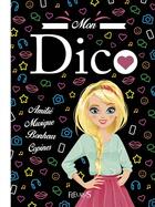 Couverture du livre « Mon dico » de Charlotte Grossetete et Dorothee Jost aux éditions Fleurus