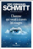 Couverture du livre « L'homme qui voyait à travers les visages » de Éric-Emmanuel Schmitt aux éditions Albin Michel