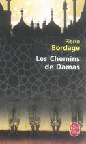 Couverture du livre « Les chemins de Damas » de Pierre Bordage aux éditions Le Livre De Poche