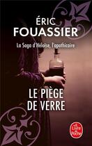 Couverture du livre « Le piège de verre » de Eric Fouassier aux éditions Le Livre De Poche