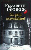 Couverture du livre « Un petit reconstituant » de Elizabeth George aux éditions Presses De La Cite