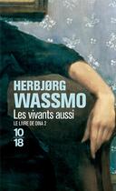 Couverture du livre « Le livre de Dina Tome 2 : les vivants aussi » de HerbjORg Wassmo aux éditions 10/18