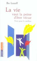 Couverture du livre « La vie vaut la peine d'être vécue ; vivre pour le meilleur » de Lozoff Bo aux éditions Pocket