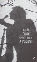 Couverture du livre « Owen noone & marauder » de Douglas Cowie aux éditions Christian Bourgois