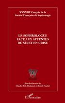 Couverture du livre « Le sophrologue face aux attentes du sujet en crise » de  aux éditions L'harmattan