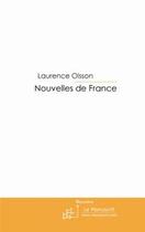 Couverture du livre « Nouvelles de France » de Laurence Olsson aux éditions Editions Le Manuscrit