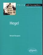 Couverture du livre « Hegel » de Bernard Bourgeois aux éditions Ellipses