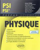 Couverture du livre « Physique : PSI/PSI* ; programme 2022 (4e édition) » de Lionel Vidal et Christophe Bernicot aux éditions Ellipses