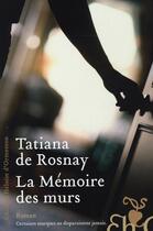 Couverture du livre « La mémoire des murs » de Tatiana De Rosnay aux éditions Heloise D'ormesson