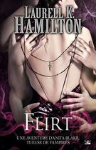 Couverture du livre « Anita Blake Tome 18 : flirt » de Laurell K. Hamilton aux éditions Milady