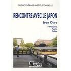 Couverture du livre « Rencontre Avec Le Japon. Jean Oury A Okinawa, Kyoto, Tokyo » de Jean Oury aux éditions Champ Social