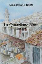 Couverture du livre « La quatrième note » de Jean-Claude Boin aux éditions Edilivre