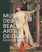 Couverture du livre « Dijon museum of fine arts ; selected works » de  aux éditions Lienart