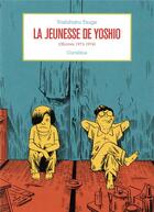 Couverture du livre « La jeunesse de Yoshio (oeuvres 1973-1974) » de Yoshiharu Tsuge aux éditions Cornelius