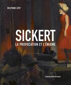 Couverture du livre « Sickert : la provocation et l'énigme » de Delphine Levy aux éditions Cohen Et Cohen