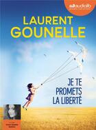 Couverture du livre « Je te promets la liberte - livre audio 1 cd mp3 » de Laurent Gounelle aux éditions Audiolib