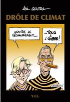 Couverture du livre « Drôle de Climat » de Alain Goutal aux éditions Yil