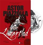 Couverture du livre « Astor piazzolla - Libertad ; l'étonnant voyage d'un homme libre » de Sebastien Authemayou et Marielle Gars aux éditions Parole