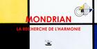 Couverture du livre « Mondrian : la recherche de l'harmonie » de Piet Mondrian aux éditions Pytheas