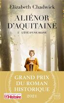 Couverture du livre « Aliénor d'Aquitaine t.1 : l'été d'une reine » de Elizabeth Chadwick aux éditions Hauteville