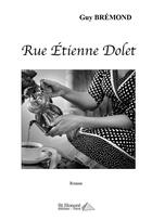 Couverture du livre « Rue etienne dolet » de Bremond Guy aux éditions Saint Honore Editions