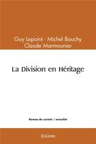 Couverture du livre « La division en heritage » de Claude Marmounier - aux éditions Edilivre