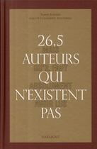 Couverture du livre « 26,5 auteurs qui n'existent pas mais qu'il faut absolument avoir lus » de Colombier-Hochberg-A aux éditions Marabout