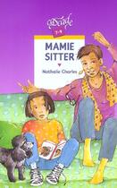 Couverture du livre « Mamie-Sitter » de Nathalie Charles aux éditions Rageot