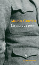 Couverture du livre « La mort de près » de Maurice Genevoix aux éditions Table Ronde