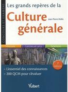 Couverture du livre « Les grands repères de la culture générale (3e édition) » de Jean-Pierre Mello aux éditions Vuibert