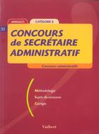 Couverture du livre « Le Concours De Secretaire Administratif » de Francoise Juhel aux éditions Vuibert