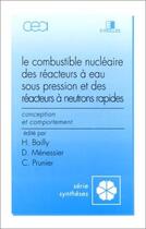 Couverture du livre « Combust Nucleaire Reacteurs Eau et Neutron » de Bailly aux éditions Cea