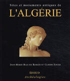 Couverture du livre « Sites et monuments antiques de l'algerie » de Blas De Robles J-M. aux éditions Edisud