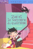 Couverture du livre « Zoé et la sorcière du quatrième » de Colonel Moutarde et Thierry Lenain aux éditions Milan