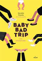 Couverture du livre « Baby bad trip » de Lisa Drakeford aux éditions Milan