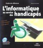 Couverture du livre « L'Informatique Au Service Des Handicapesles Outils Techniques Les Reponses » de Collignon P aux éditions Eyrolles