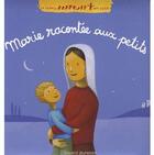 Couverture du livre « Marie racontée aux petits » de Mrowiec-Philipon+Che aux éditions Bayard Jeunesse