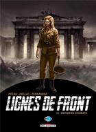 Couverture du livre « Lignes de front Tome 10 ; derniers combats » de Jean-Pierre Pecau et Benoit Dellac et Jean-Paul Fernandez aux éditions Delcourt