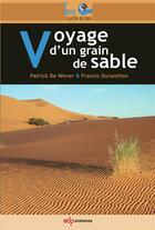 Couverture du livre « Voyage d'un grain de sable » de Patrick De Wever aux éditions Edp Sciences